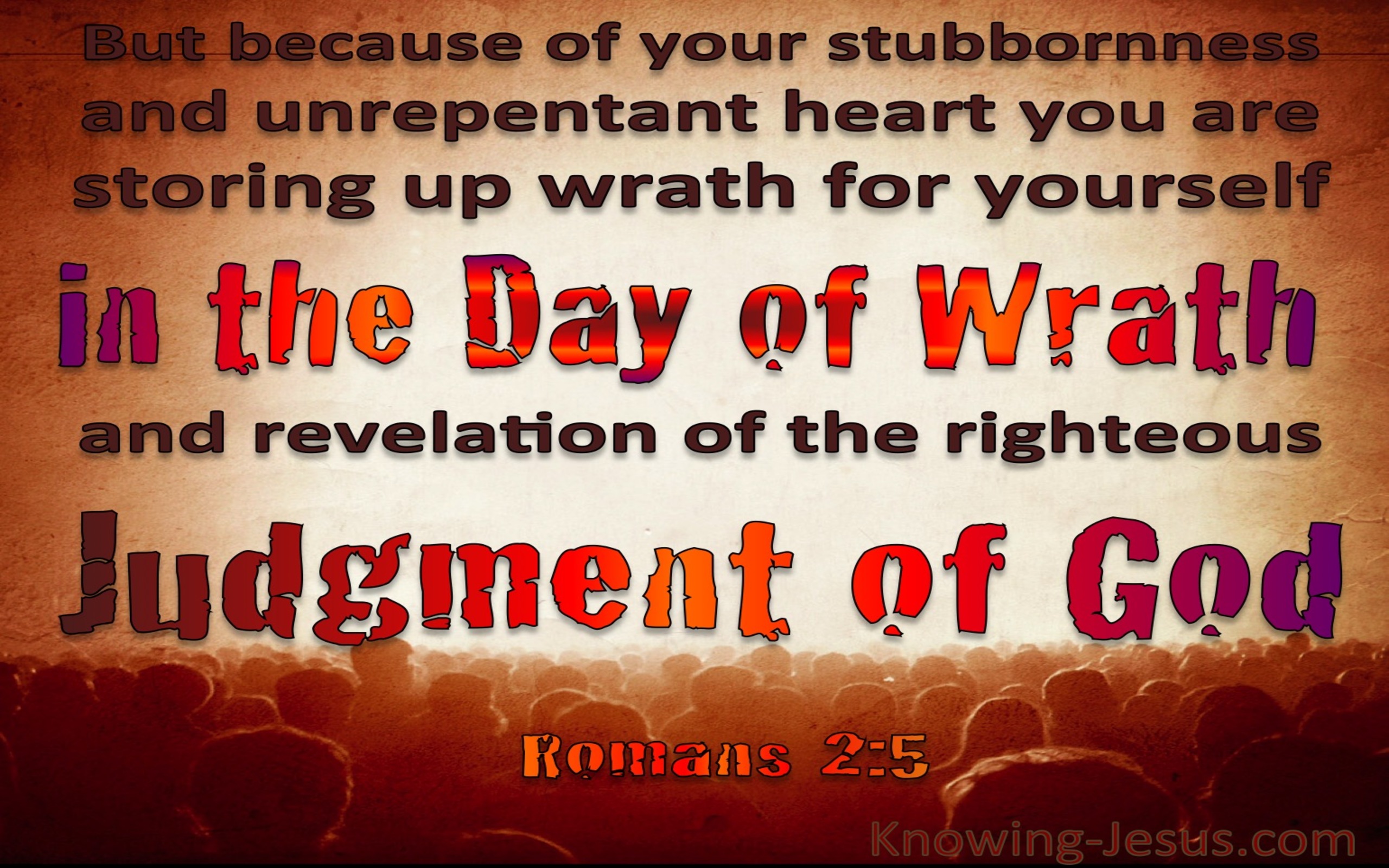 Romans 2:5 In The Day Of Gods Wrath (brown)